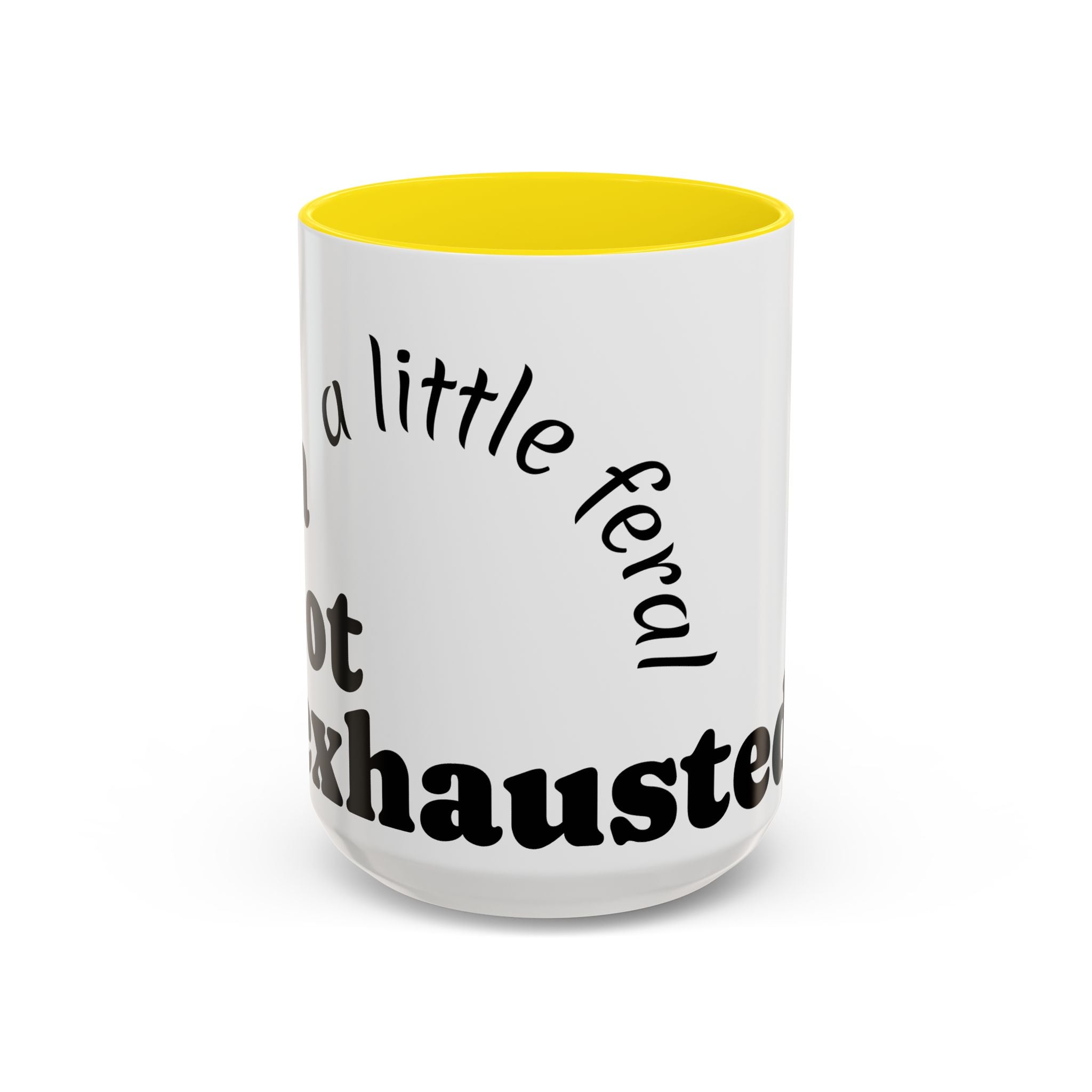 “A Little Feral, Just Exhausted” Black-Handle Ceramic Mug