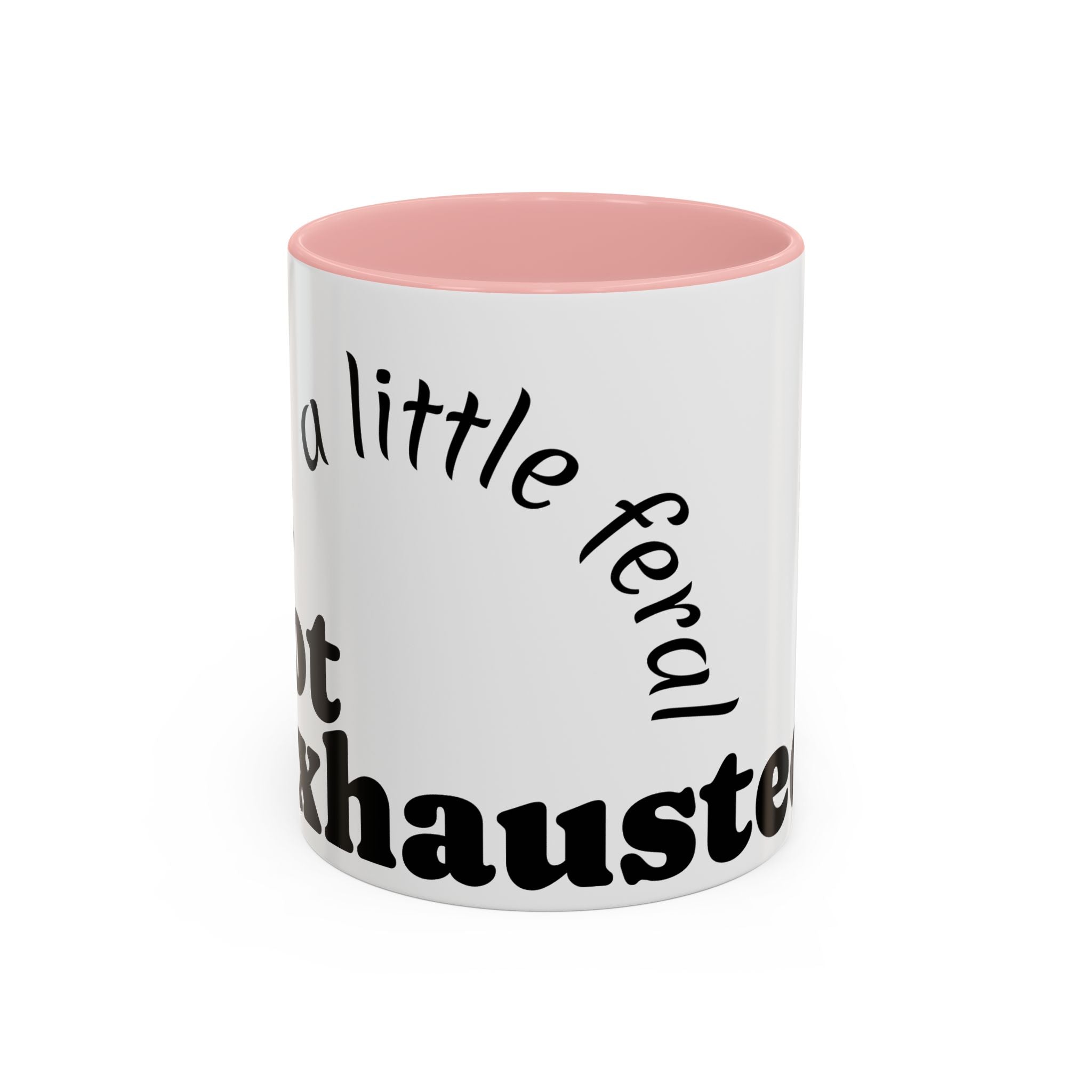 “A Little Feral, Just Exhausted” Black-Handle Ceramic Mug
