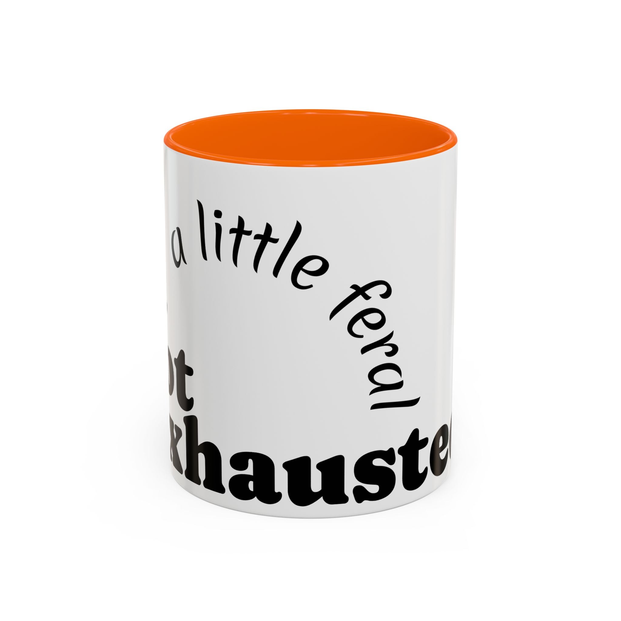 “A Little Feral, Just Exhausted” Black-Handle Ceramic Mug
