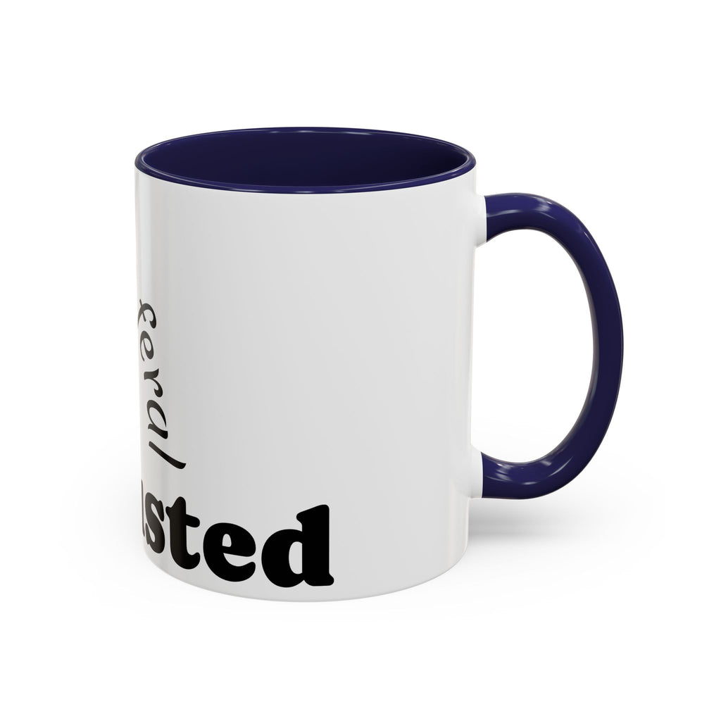 “A Little Feral, Just Exhausted” Black-Handle Ceramic Mug