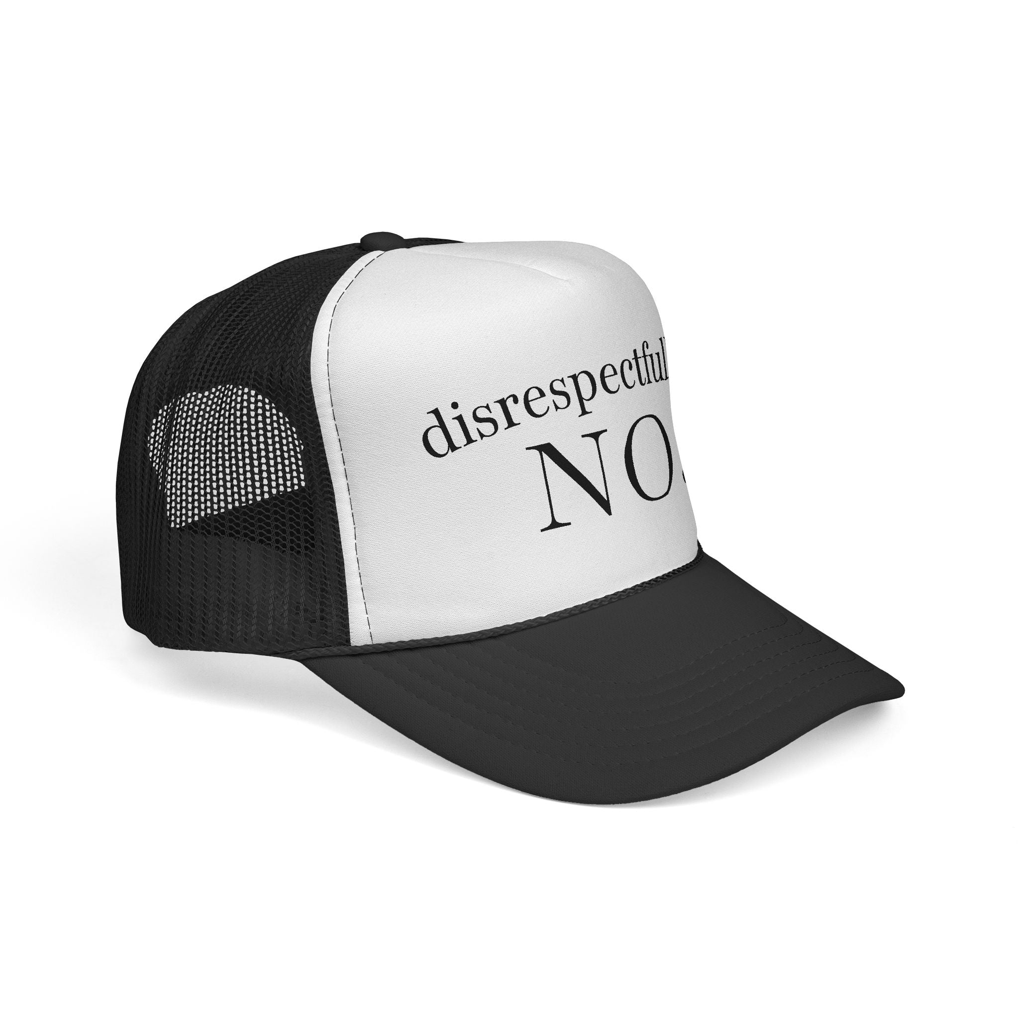 Trucker Cap: "disrespectfully... NO." Slogan Mesh Hat