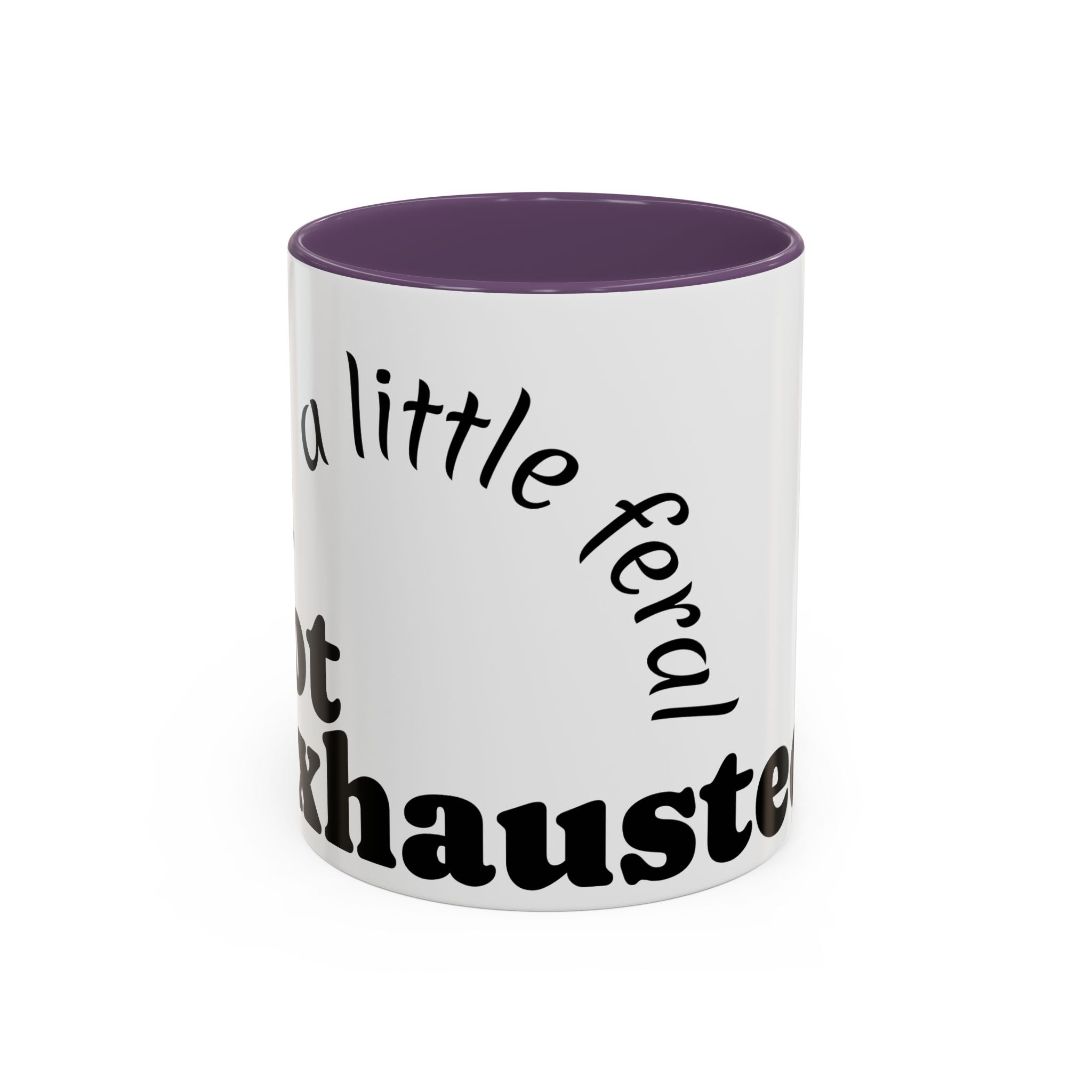 “A Little Feral, Just Exhausted” Black-Handle Ceramic Mug