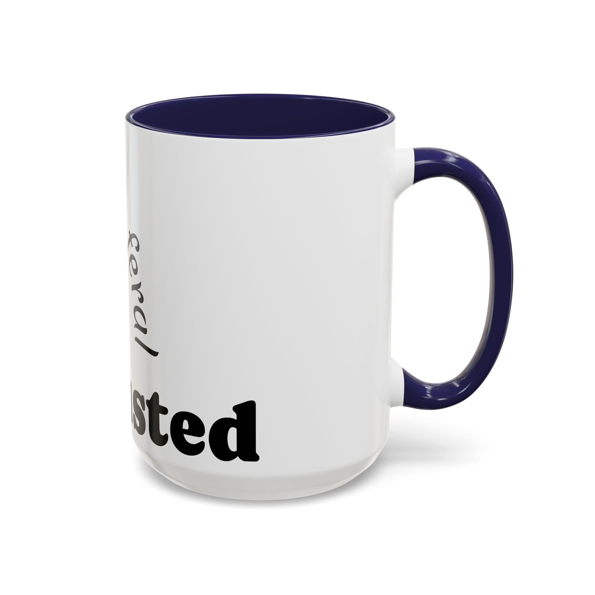 “A Little Feral, Just Exhausted” Black-Handle Ceramic Mug