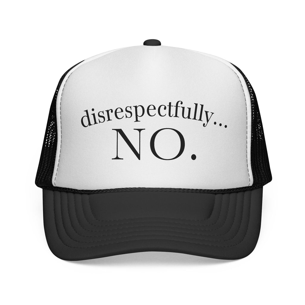 Trucker Cap: "disrespectfully... NO." Slogan Mesh Hat