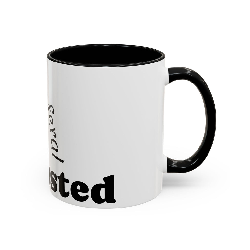 “A Little Feral, Just Exhausted” Black-Handle Ceramic Mug