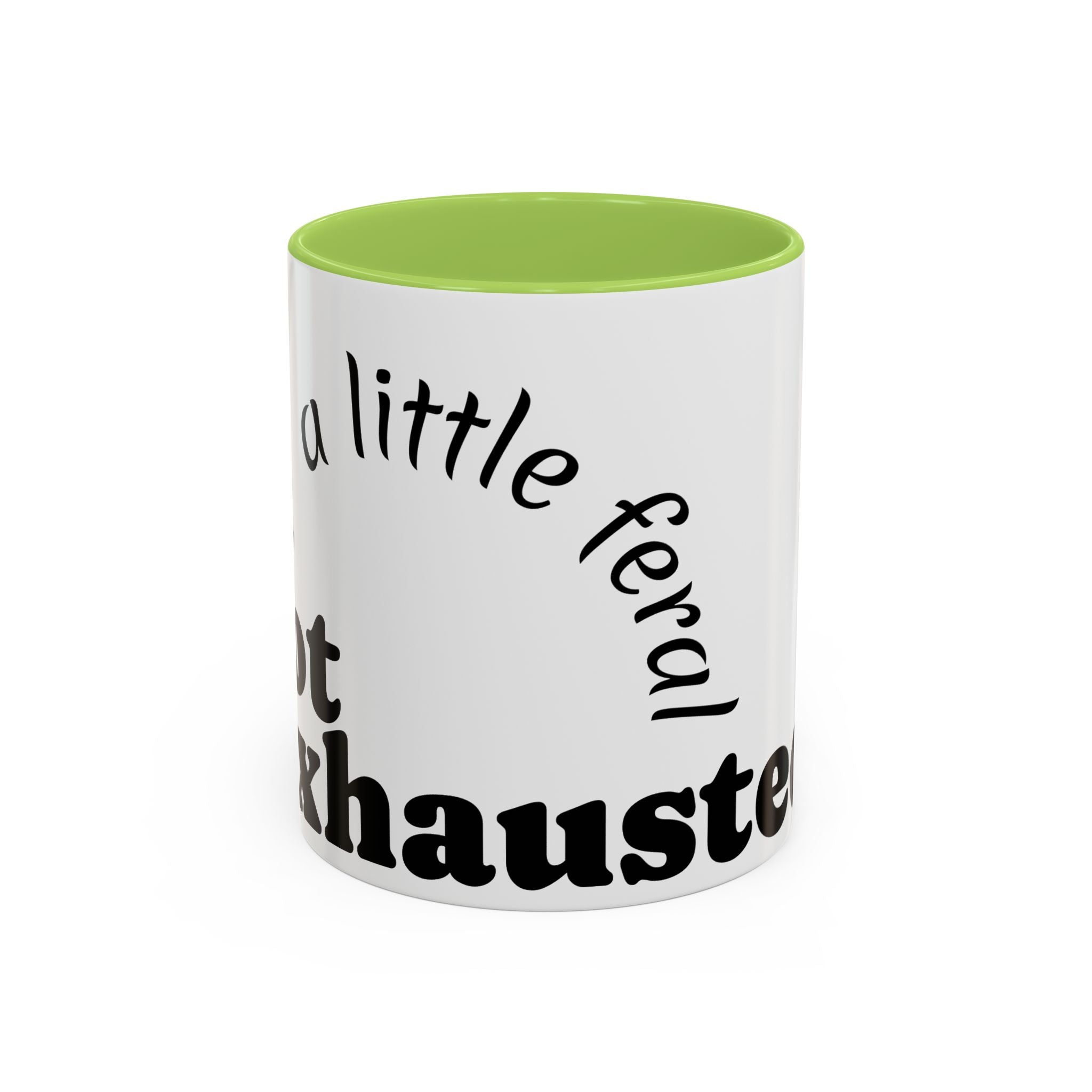 “A Little Feral, Just Exhausted” Black-Handle Ceramic Mug