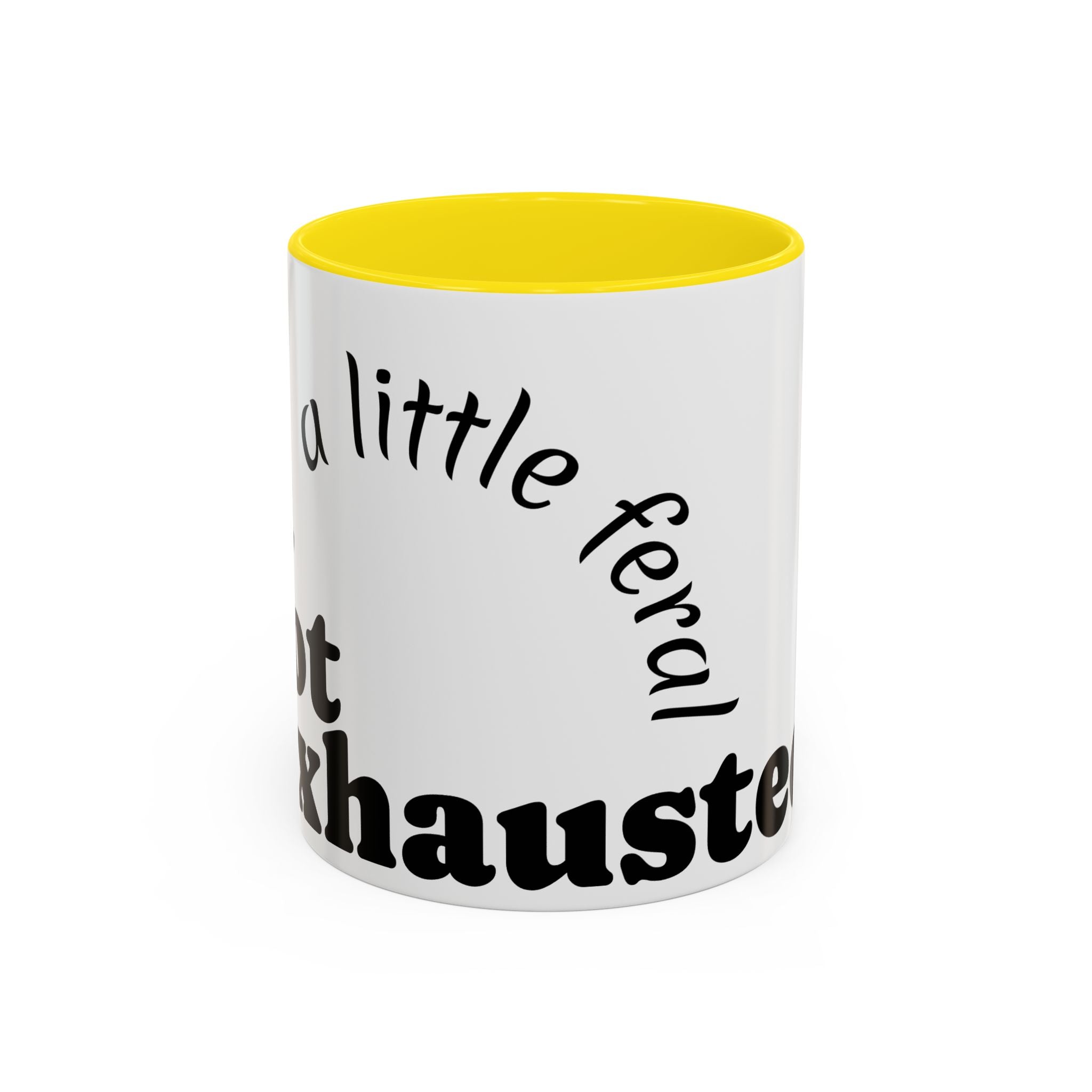 “A Little Feral, Just Exhausted” Black-Handle Ceramic Mug