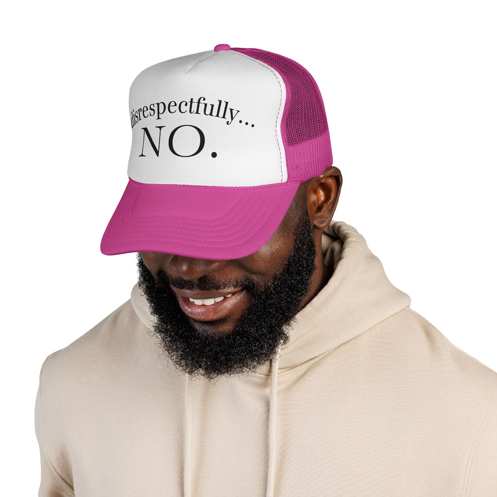 Trucker Cap: "disrespectfully... NO." Slogan Mesh Hat